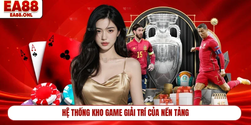 Hệ thống kho game giải trí của nền tảng